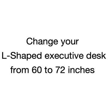 L executive size change from 60‘’ to 72‘’（for your previous order)